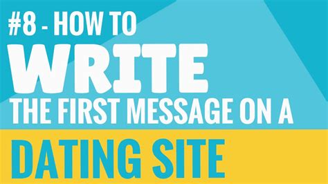 How to write a first message on a dating site